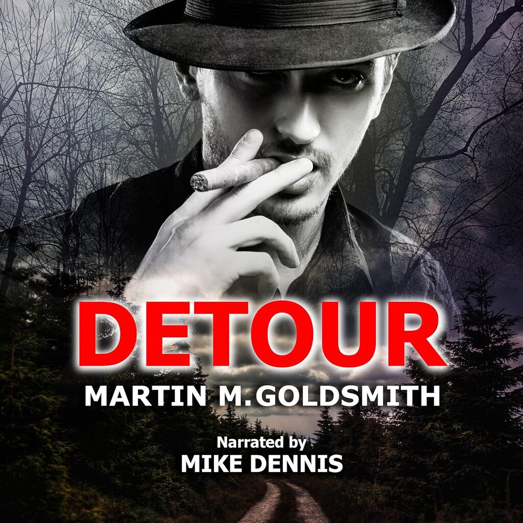 Couverture audio du roman « Détour » de Martin M. Goldsmith, montrant un homme en chapeau et imperméable fumant un cigare, avec un chemin forestier en arrière-plan, narré par Mike Dennis.
