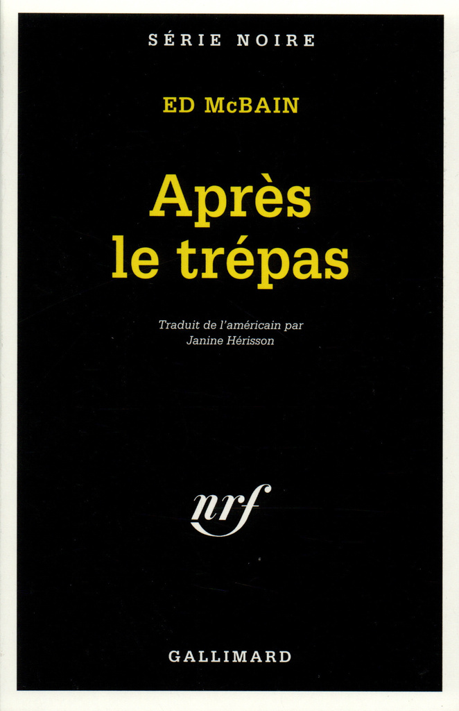 Couverture du roman de Ed McBain : Après le trépas dans la collection Série Noire (Gallimard)