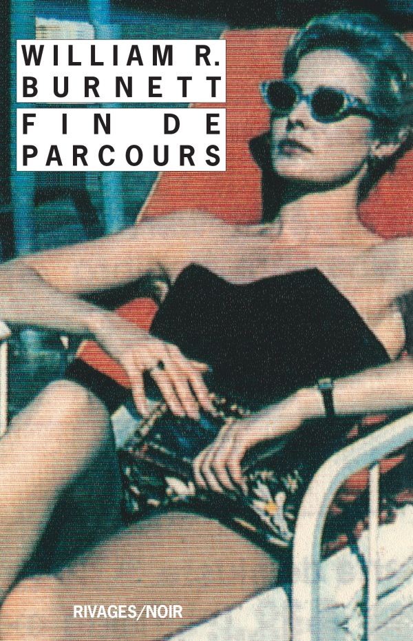 couverture du roman de William R. Burnett : Fin de Parcours